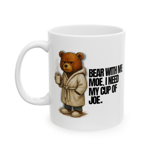 BEAR WITH HIM COFFEE MUG