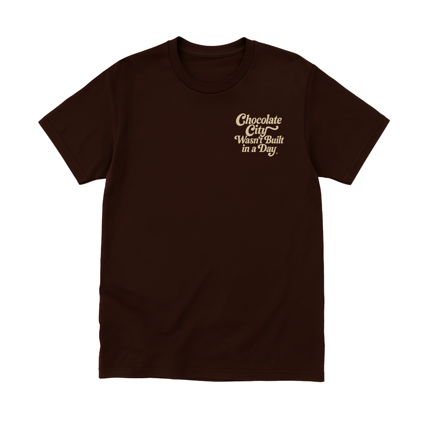 CHOCOLATE CITY WASN'T BUILT IN A DAY T-SHIRT