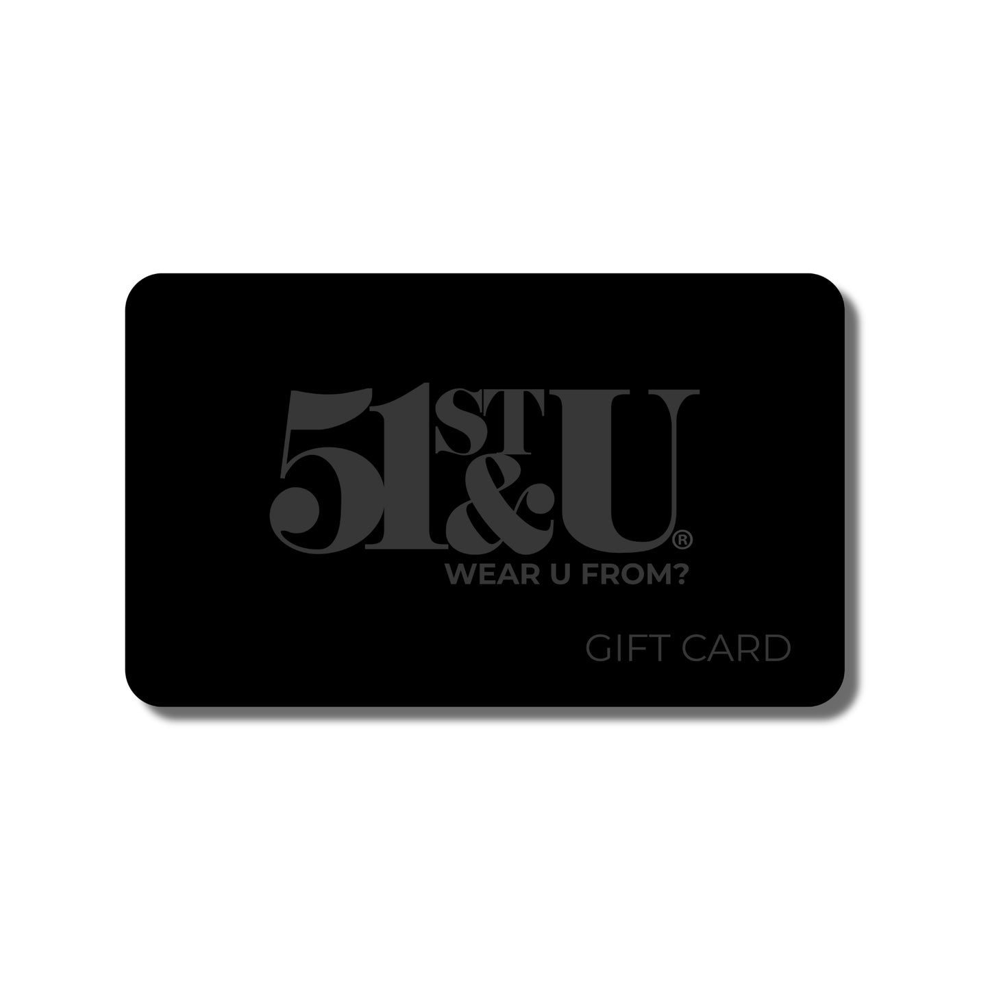 51ST & U GIFT CARD