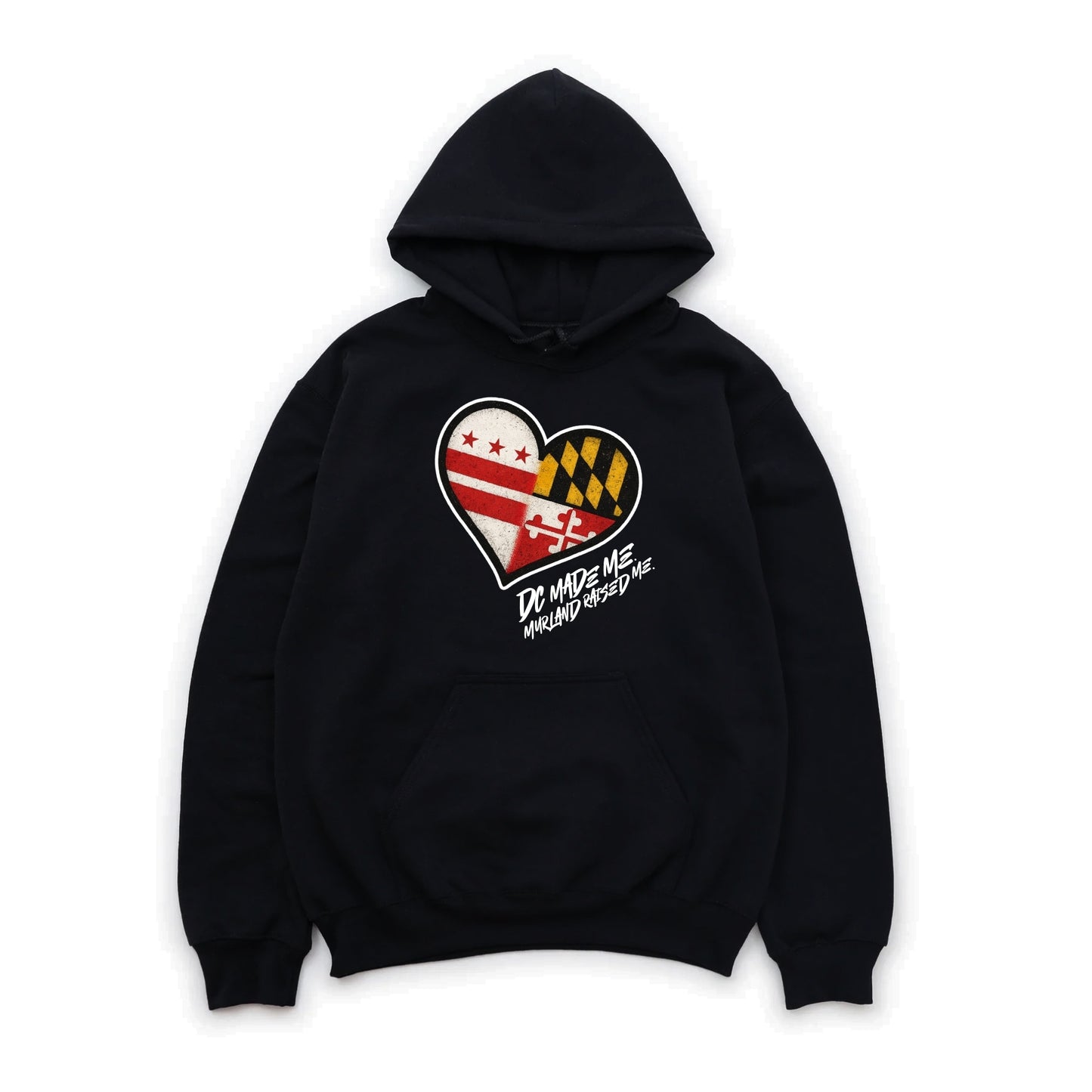 DC MADE ME MD RAISED ME HOODIE