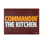 COMMANDIN' THE KITCHEN CUTTING BOARD