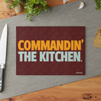COMMANDIN' THE KITCHEN CUTTING BOARD