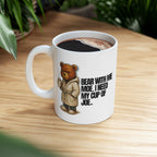 BEAR WITH HIM COFFEE MUG