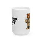 BEAR WITH HIM COFFEE MUG