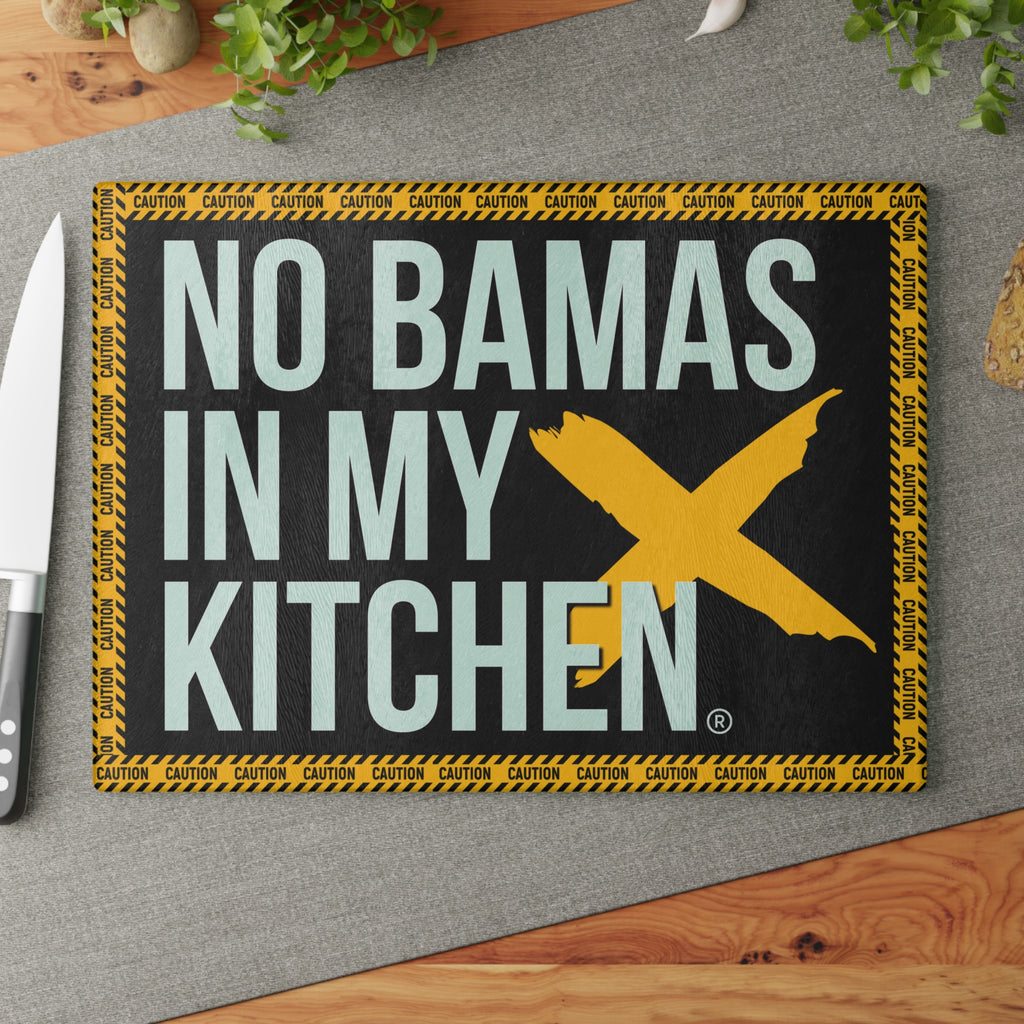 NO BAMAS IN MY KITCHEN CUTTING BOARD