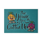YOU BE CUTTIN' UP CUTTING BOARD