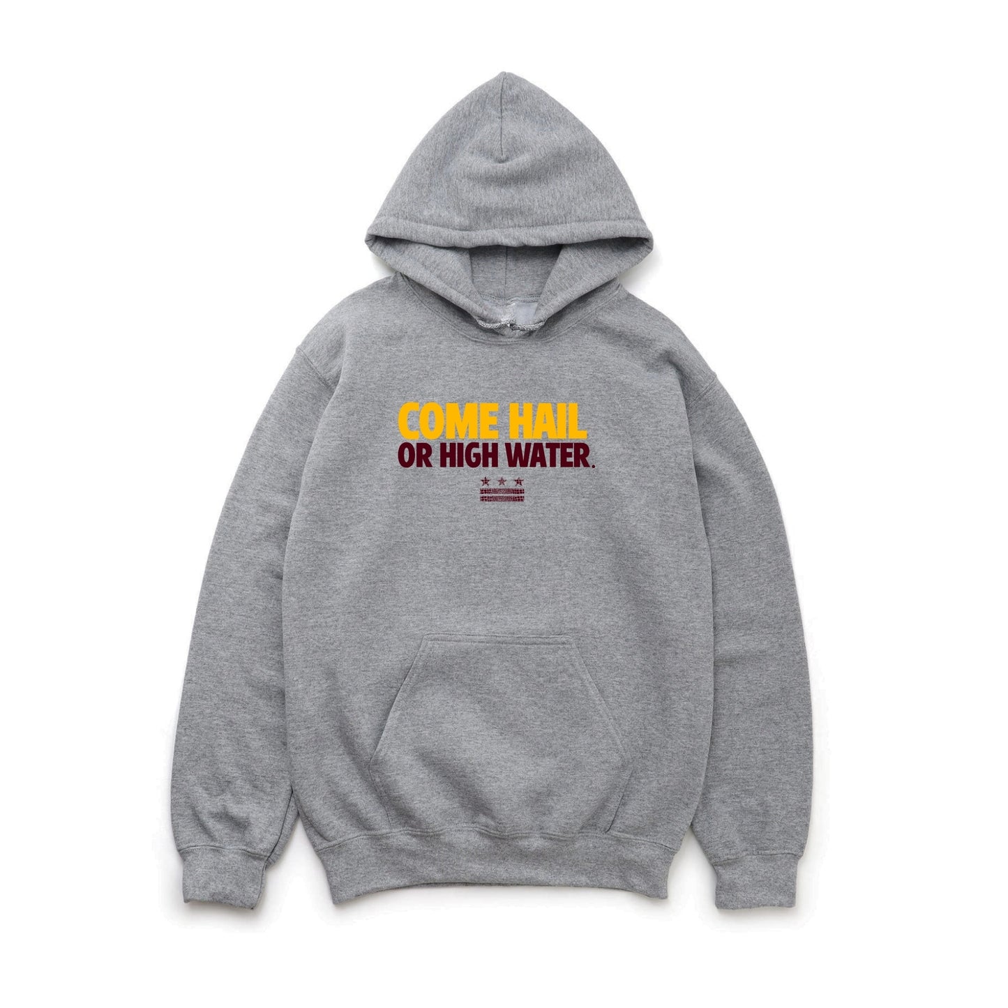 COME HAIL OR HIGH WATER