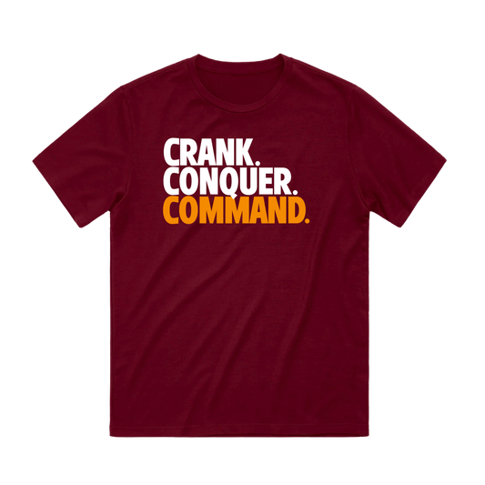 CRANK. CONQUER. COMMAND. TEE