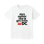 AIN’T NOTHIN’ LIKE A GIRL FROM DC