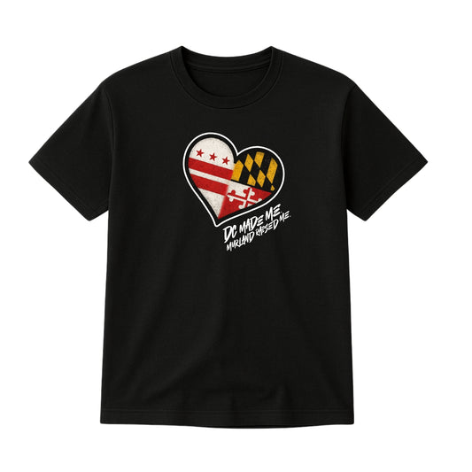 DC MADE ME MD RAISED ME T-SHIRT