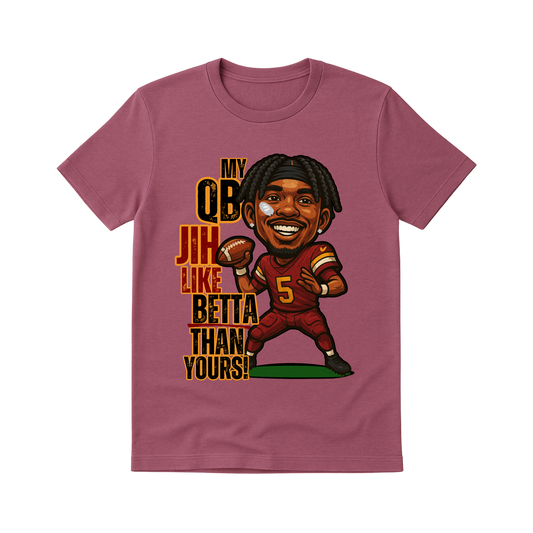 MY QB JIH LIKE BETTER T-SHIRT