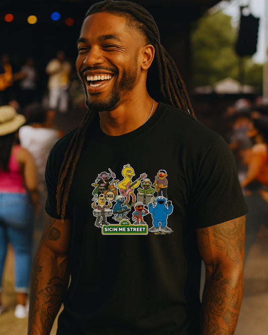 SICIN' ME STREET T-SHIRT