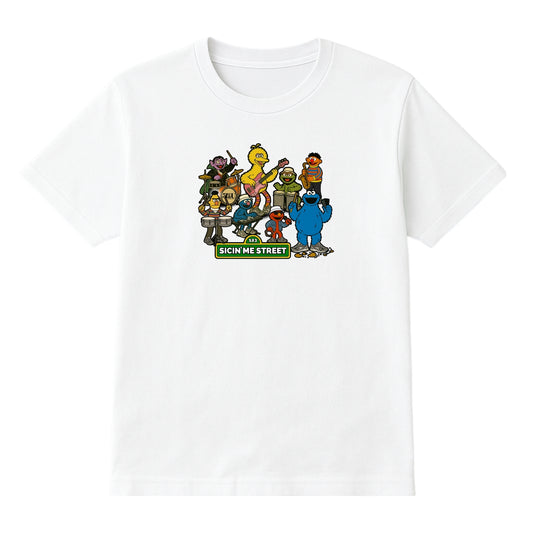 SICIN' ME STREET T-SHIRT